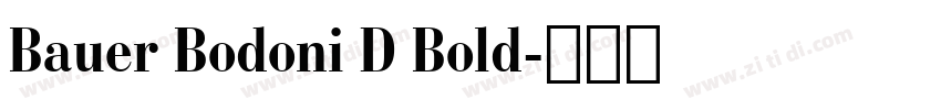 Bauer Bodoni D Bold字体转换 Bauer Bodoni D Bold字体转换